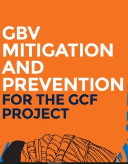 GBV MITIGATION AND PREVENTION FOR THE GCF PROJECT for design